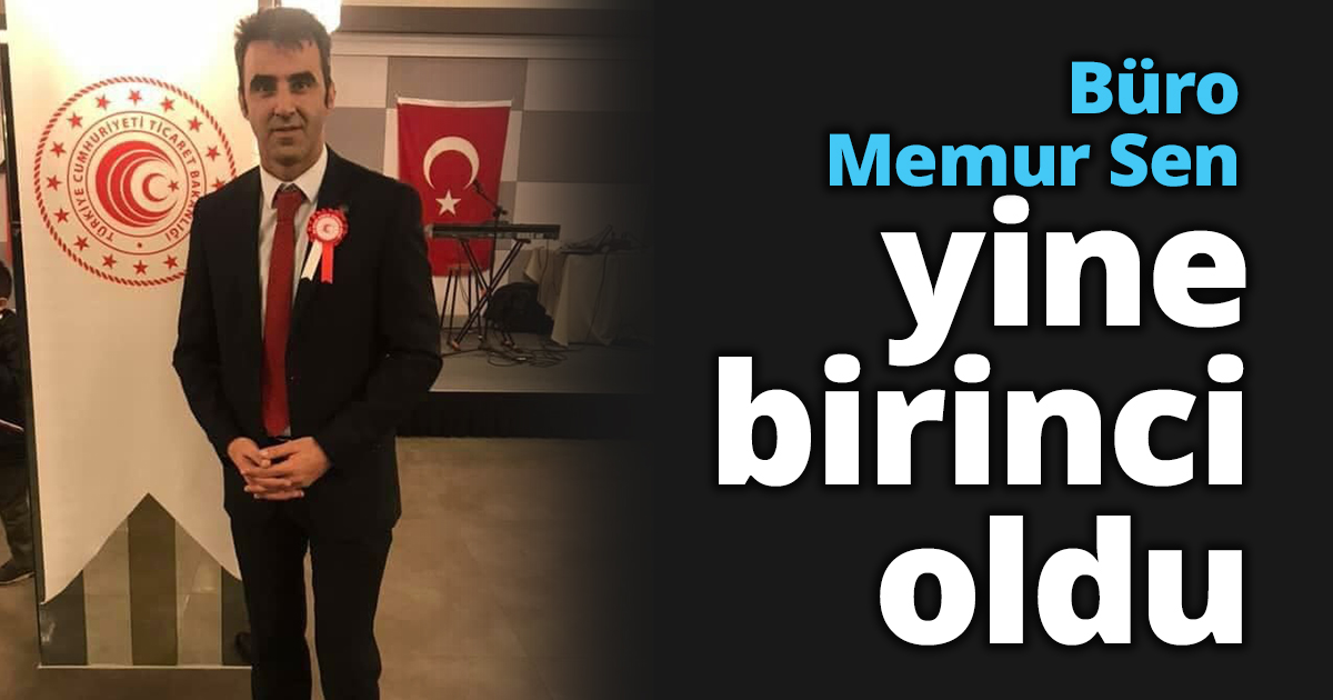 Büro Memur Sen yine birinci oldu