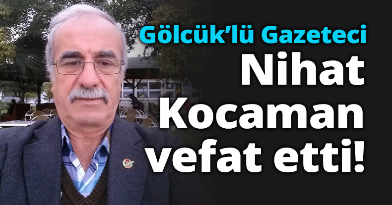 Nihat Kocaman vefat etti!