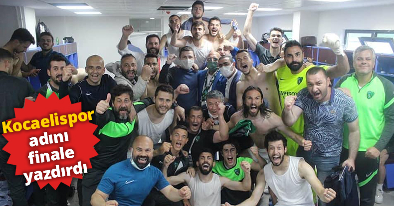 Kocaelispor adını finale yazdırdı