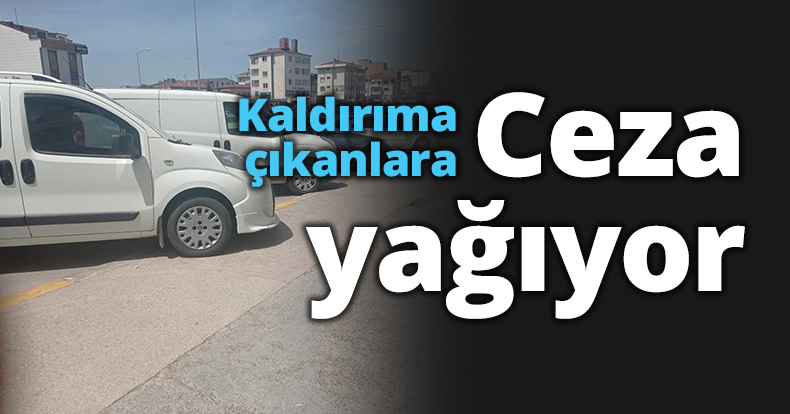 Kaldırıma çıkanlara Ceza yağıyor