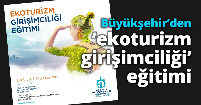 Büyükşehir’den ‘ekoturizm girişimciliği’ eğitimi