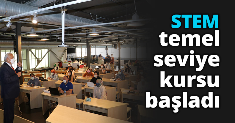STEM temel seviye kursu başladı 