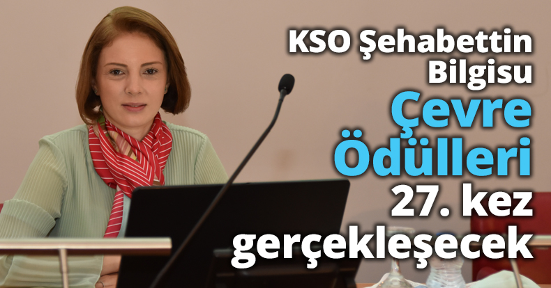 KSO Şehabettin Bilgisu Çevre Ödülleri 27. kez gerçekleşecek