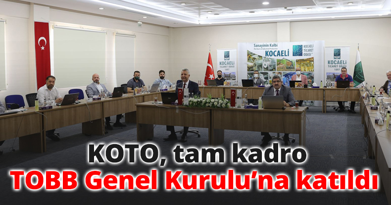 KOTO, tam kadro TOBB Genel Kurulu’na katıldı   