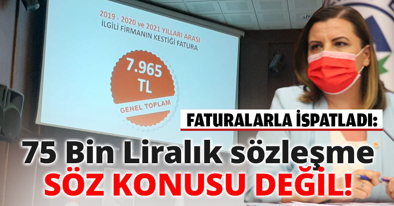 75 bin liralık sözleşme söz konusu değil