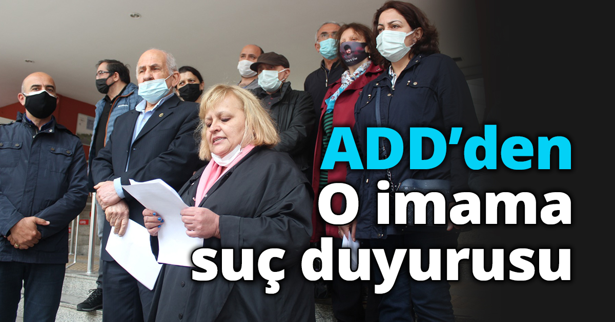 ADD’den o imama suç duyurusu