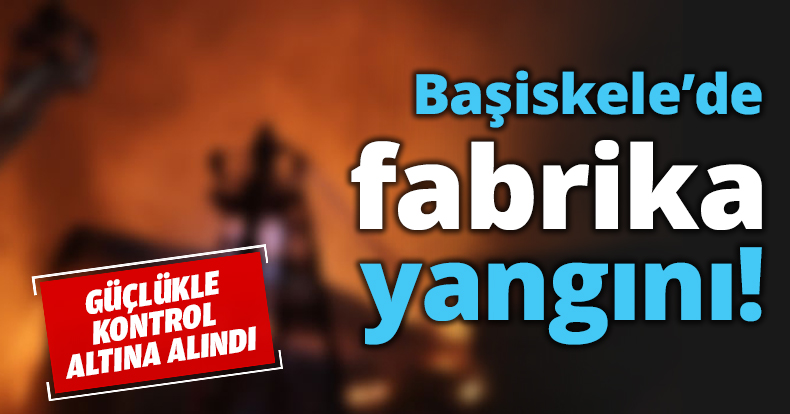 Başiskele’de fabrika yangını!