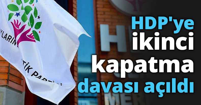HDP'ye ikinci kapatma davası açıldı