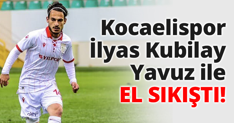 Kocaelispor İlyas Kubilay Yavuz ile el sıkıştı