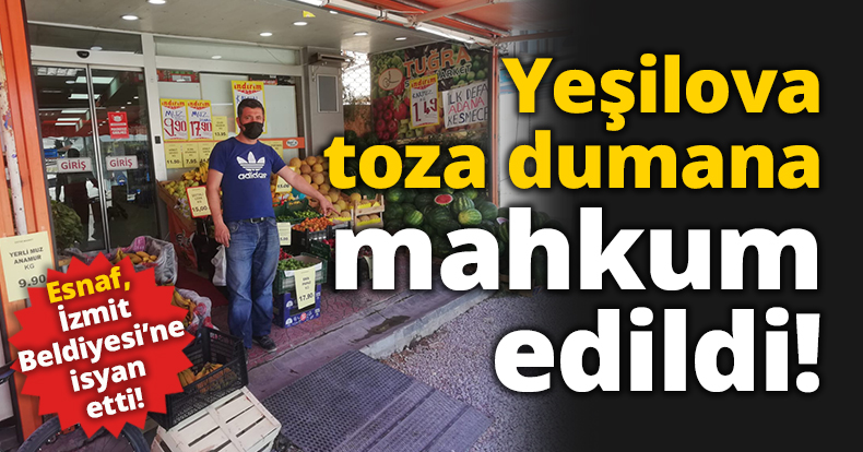 Yeşilova esnafı isyan etti!