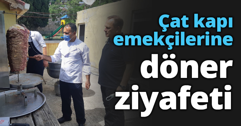 Çat kapı emekçilerine döner ziyafeti