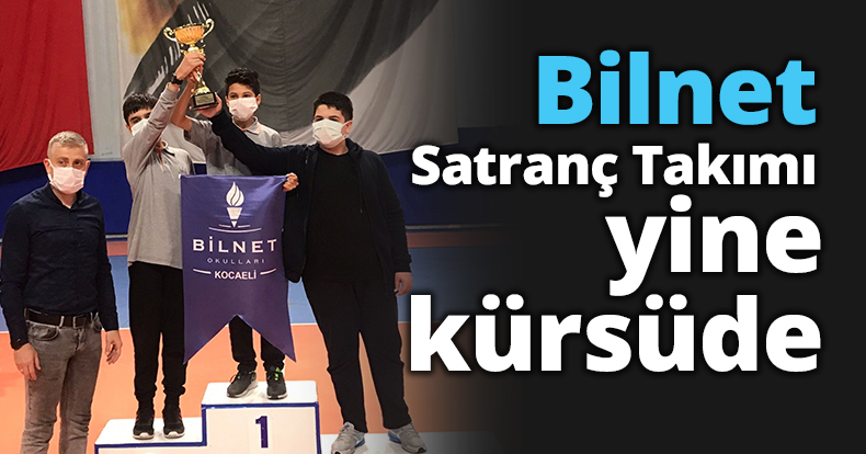 BİLNET Satranç Takımı yine kürsüde