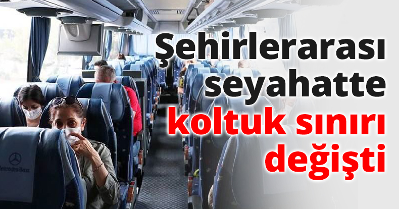 Şehirlerarası seyahatte koltuk sınırı değişti