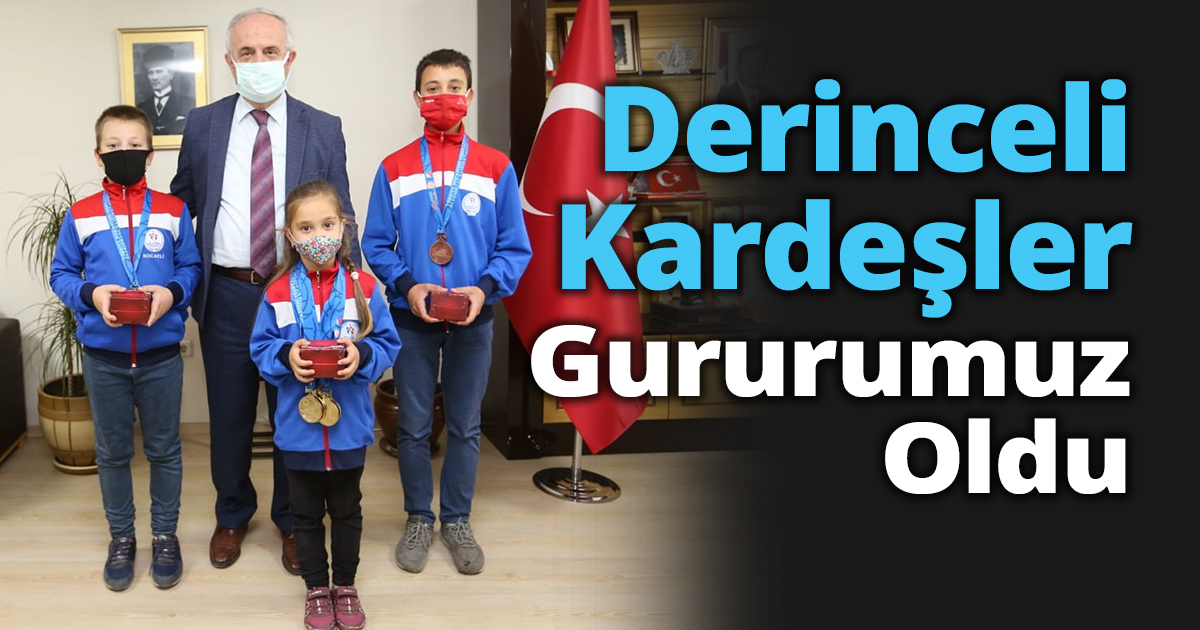 Derinceli Kardeşler Gururumuz Oldu