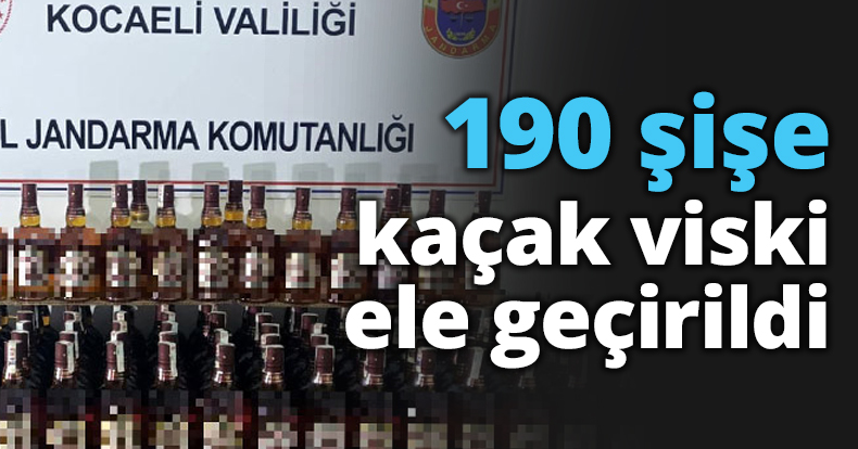 190 şişe kaçak viski ele geçirildi