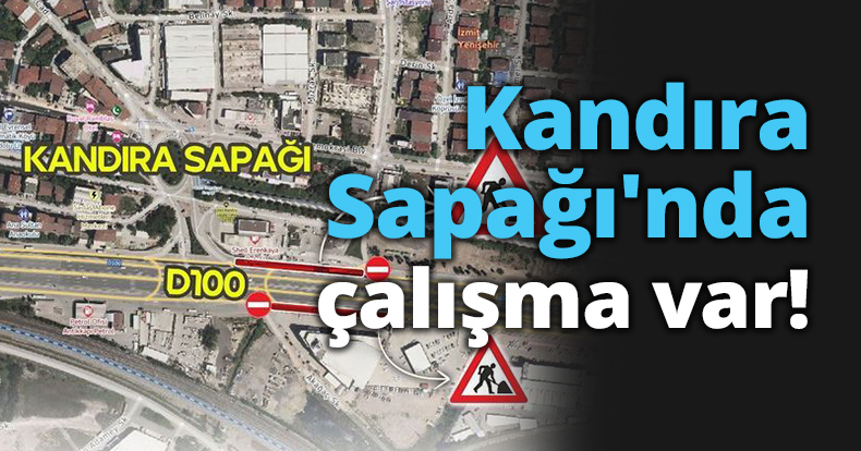 Kandıra Sapağı'nda çalışma var!