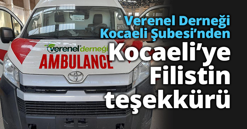  Verenel Derneği Kocaeli Şubesi’nden Kocaeli’ye Filistin teşekkürü