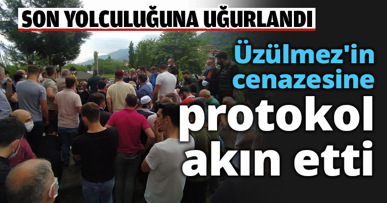Üzülmez'in cenazesine protokol akın etti