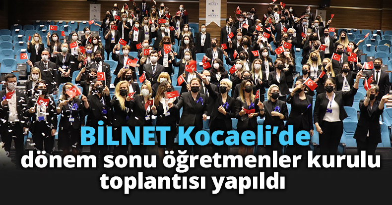 BİLNET Kocaeli’de dönem sonu öğretmenler kurulu toplantısı yapıldı