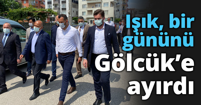 Işık, bir gününü Gölcük’e ayırdı