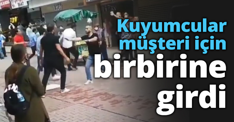 Kuyumcular müşteri için birbirine girdi