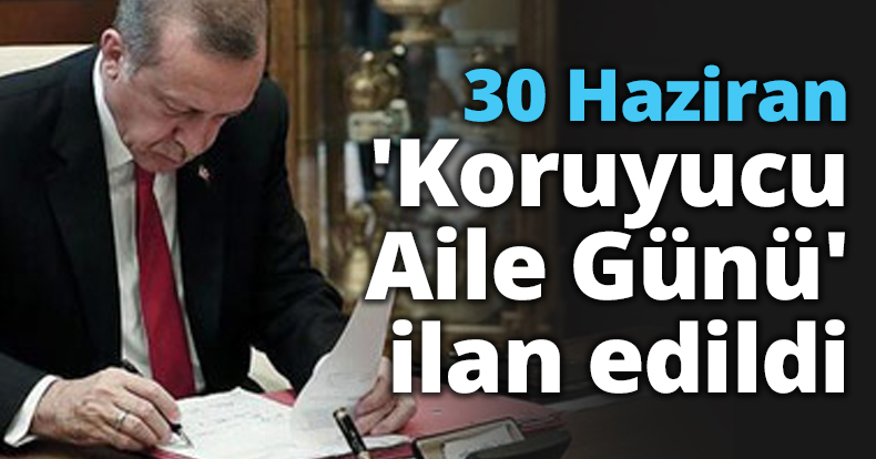 30 Haziran 'Koruyucu Aile Günü' ilan edildi