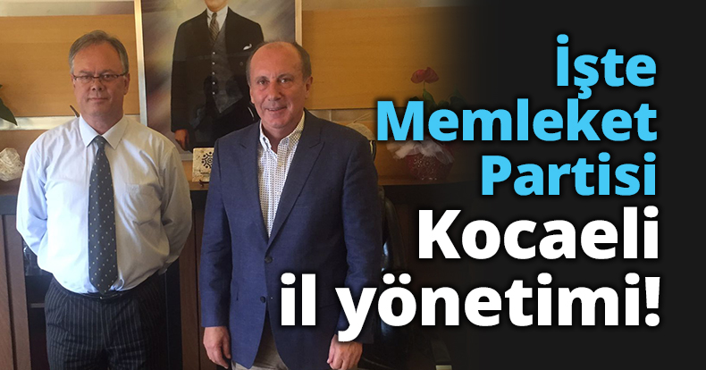 İşte Memleket Partisi Kocaeli il yönetimi! 