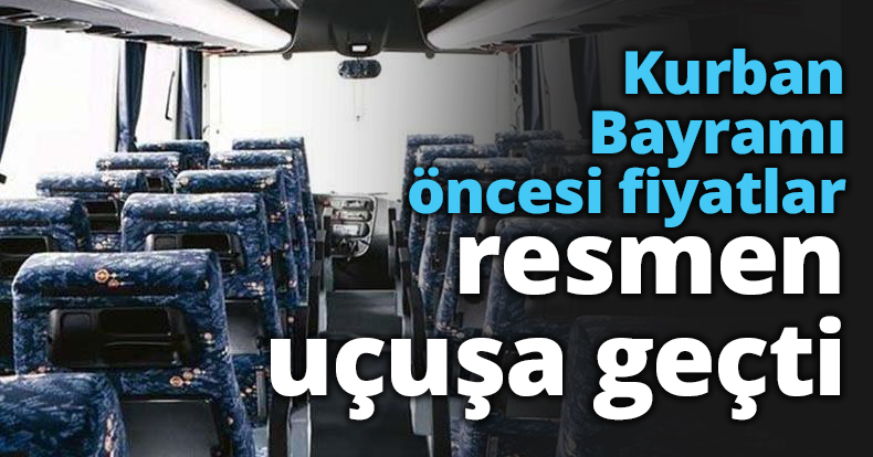 Kurban Bayramı öncesi fiyatlar resmen uçuşa geçti