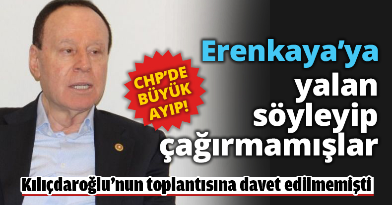 Erenkaya’ya yalan söyleyip çağırmamışlar