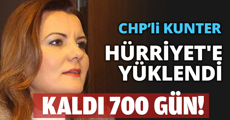 CHP’li KUNTER HÜRRİYET'E YÜKLENDİ