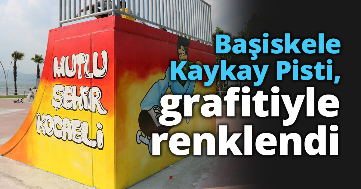 Başiskele Kaykay Pisti, grafitiyle renklendi