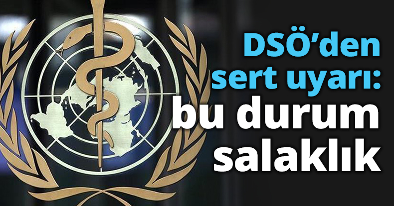 DSÖ’den sert uyarı: bu durum salaklık