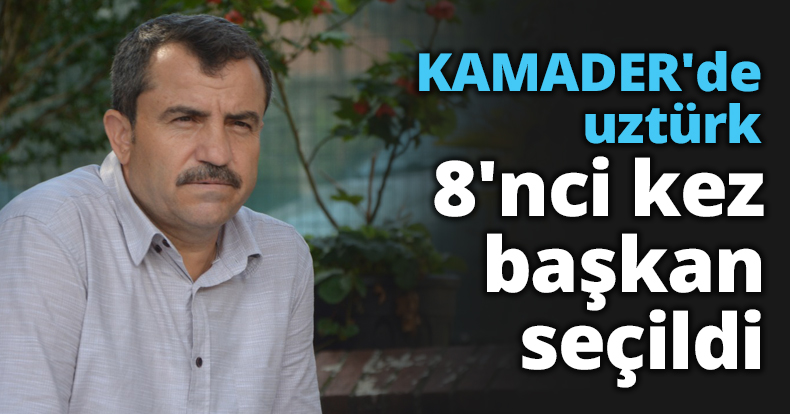 KAMADER'de uztürk 8'nci kez başkan seçildi