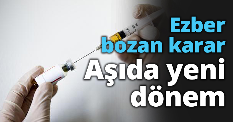 Ezber bozan karar Aşıda yeni dönem