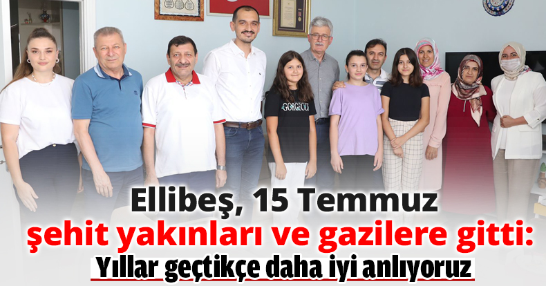 Ellibeş, 15 Temmuz şehit yakınları ve gazilere gitti