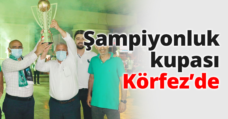 Şampiyonluk kupası Körfez’de