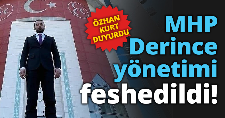 MHP Derince yönetimi feshedildi!