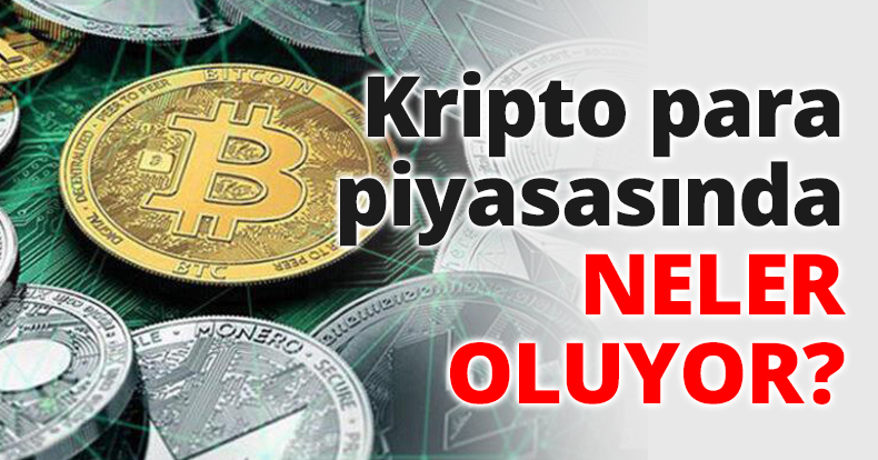 Kripto para piyasasında neler oluyor?