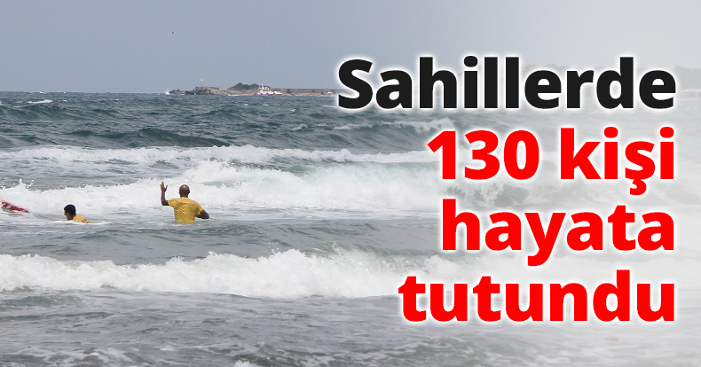 Sahillerde 130 kişi hayata tutundu