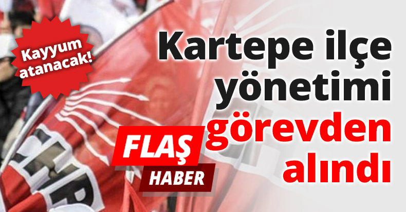 Kartepe ilçe yönetimi görevden alındı