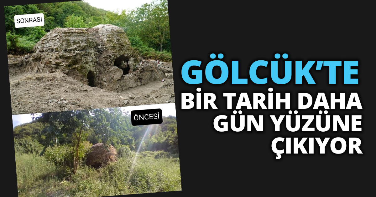 GÖLCÜK’TE BİR TARİH DAHA GÜN YÜZÜNE ÇIKIYOR