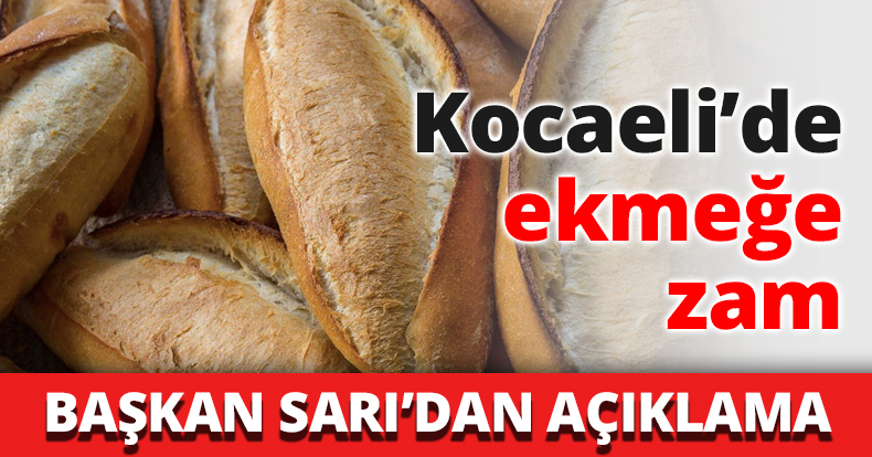 Kocaeli’de ekmeğe zam