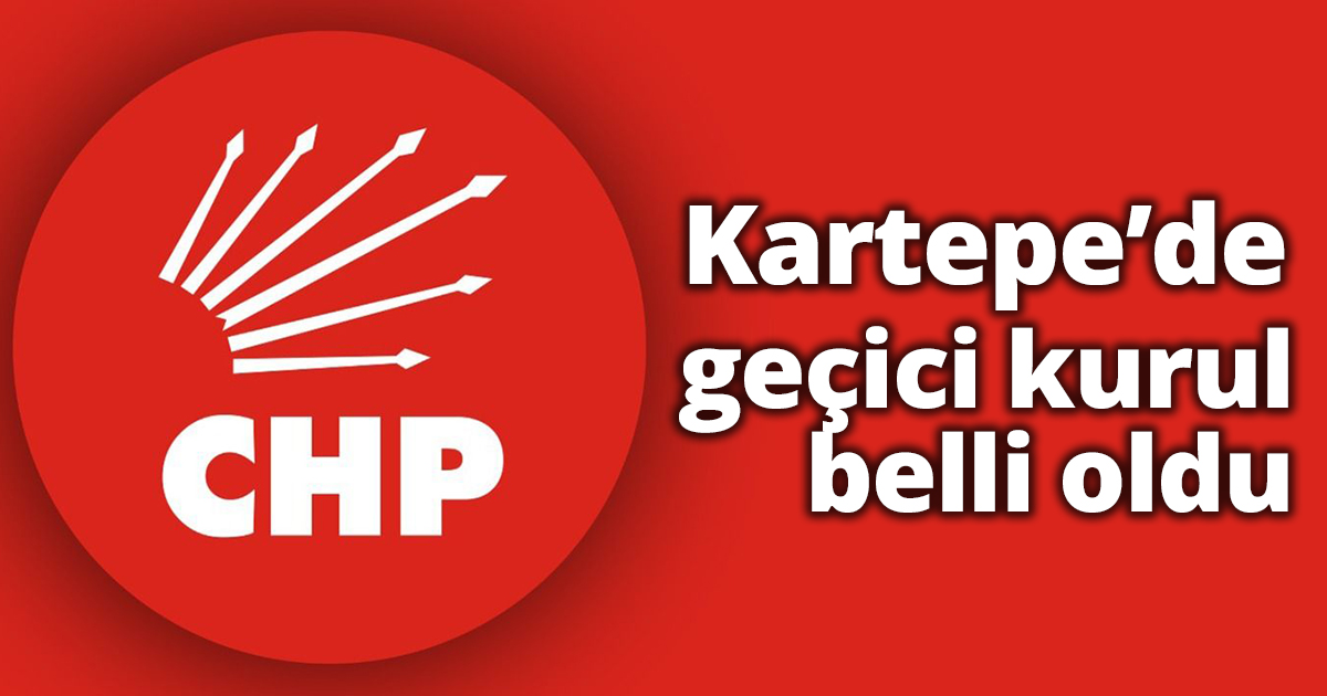 CHP Kartepe’de geçici kurul belli oldu