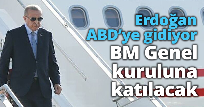 Erdoğan ABD’ye gidiyor