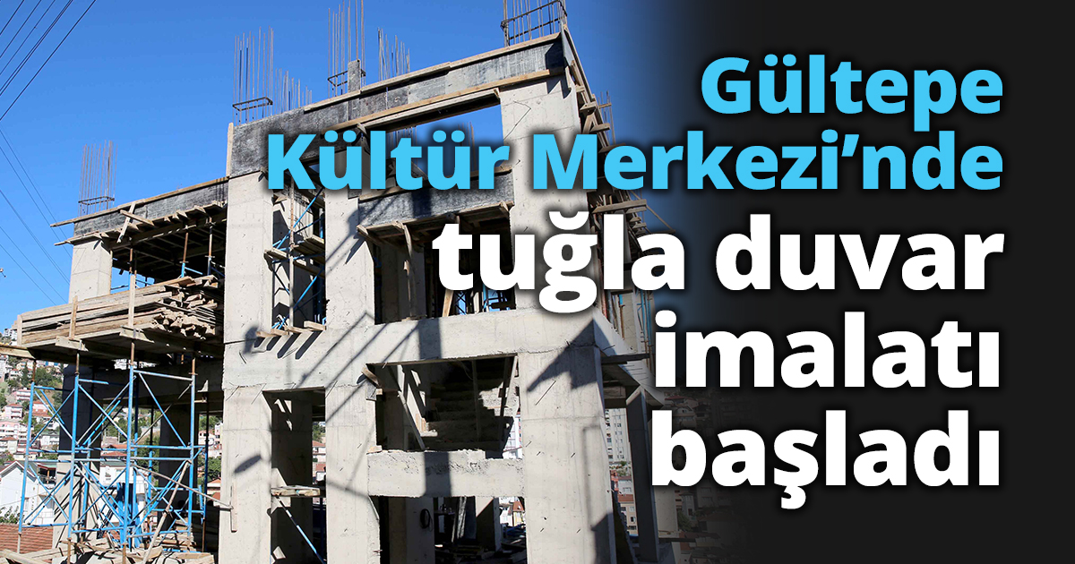 Gültepe Kültür Merkezi’nde tuğla duvar imalatı başladı