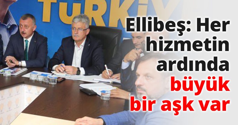 Ellibeş: Her hizmetin ardında büyük bir aşk var