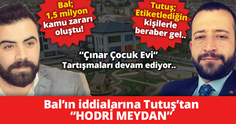 Tutuş’tan Devrim Bal’a HODRİ MEYDAN!
