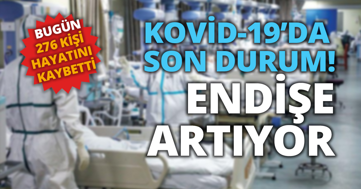 ENDİŞE ARTMAYA DEVAM EDİYOR