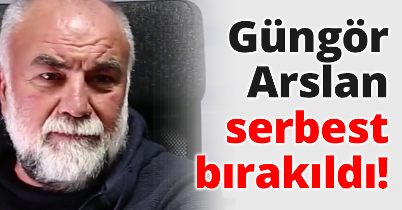 Güngör Arslan serbest bırakıldı!