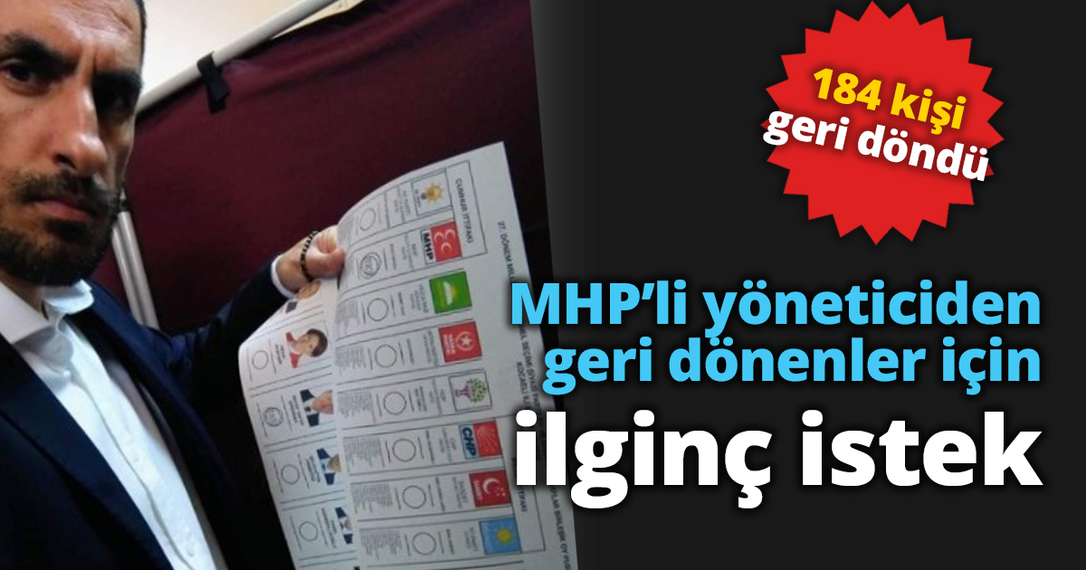 İlçe yöneticisinden geri dönenlerden ilginç istek
